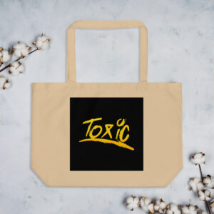 Large organic tote bag "Toxic Vibes"